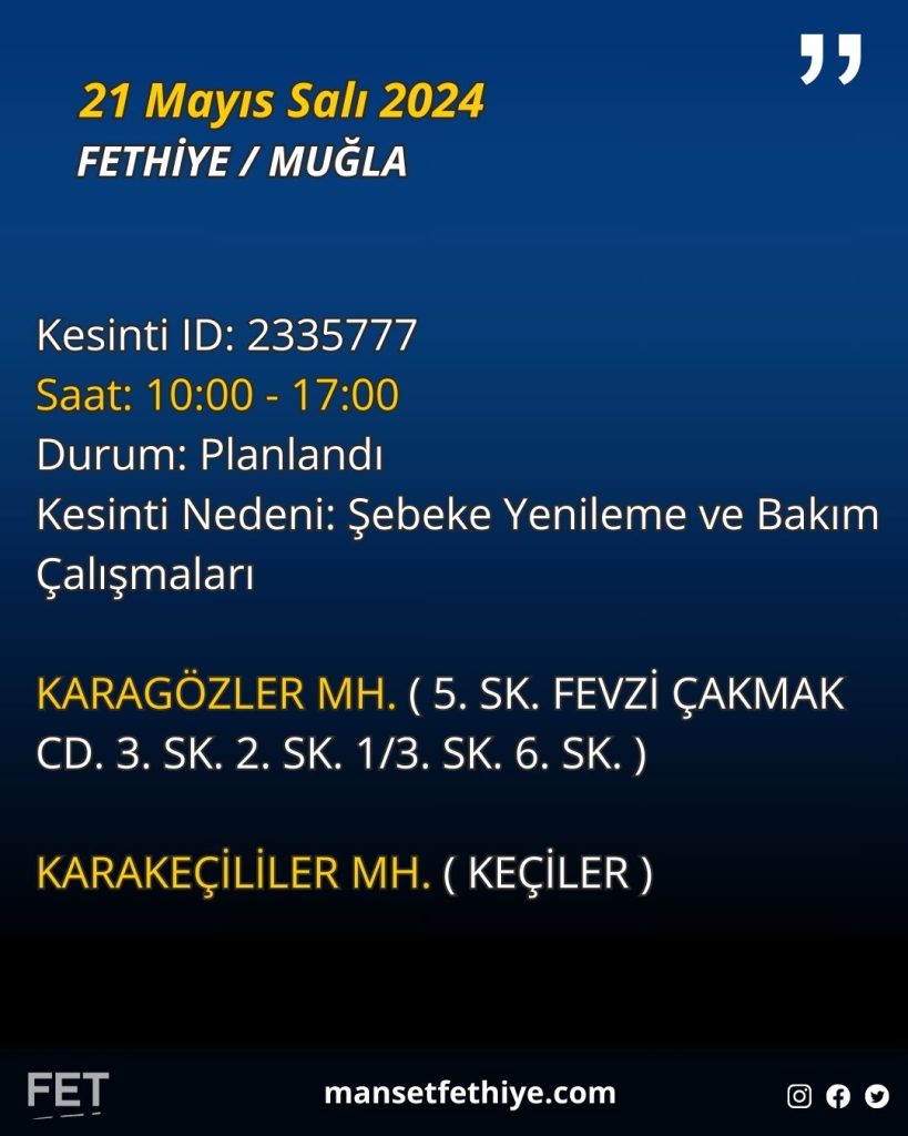 21 Mayıs 2024 ADM Fethiye Elektrik Kesintisi Programı