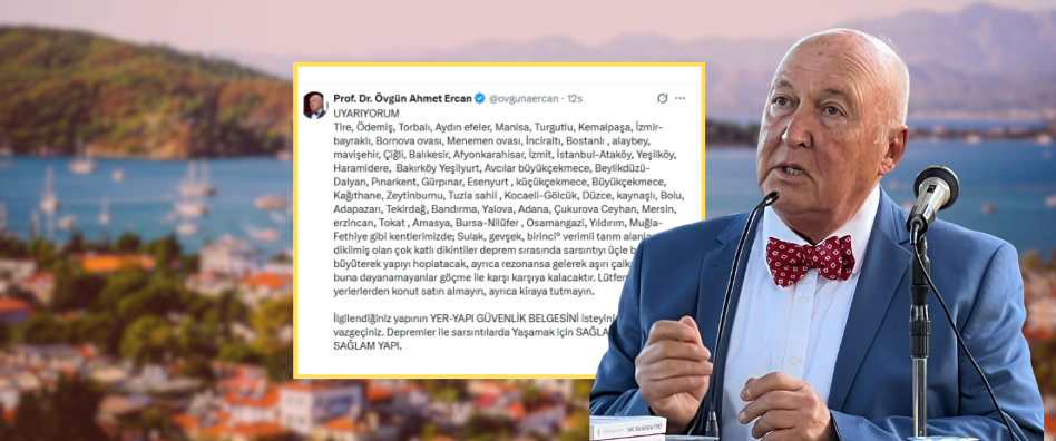 İşte Prof. Dr. Övgün Ahmet Ercan’dan Fethiye İçin Deprem Uyarısı haberi