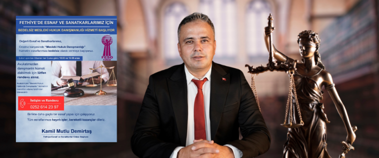 İşte Fethiye Esnafına Bedelsiz Hukuk Danışmanlığı Hizmeti Başlıyor haberi