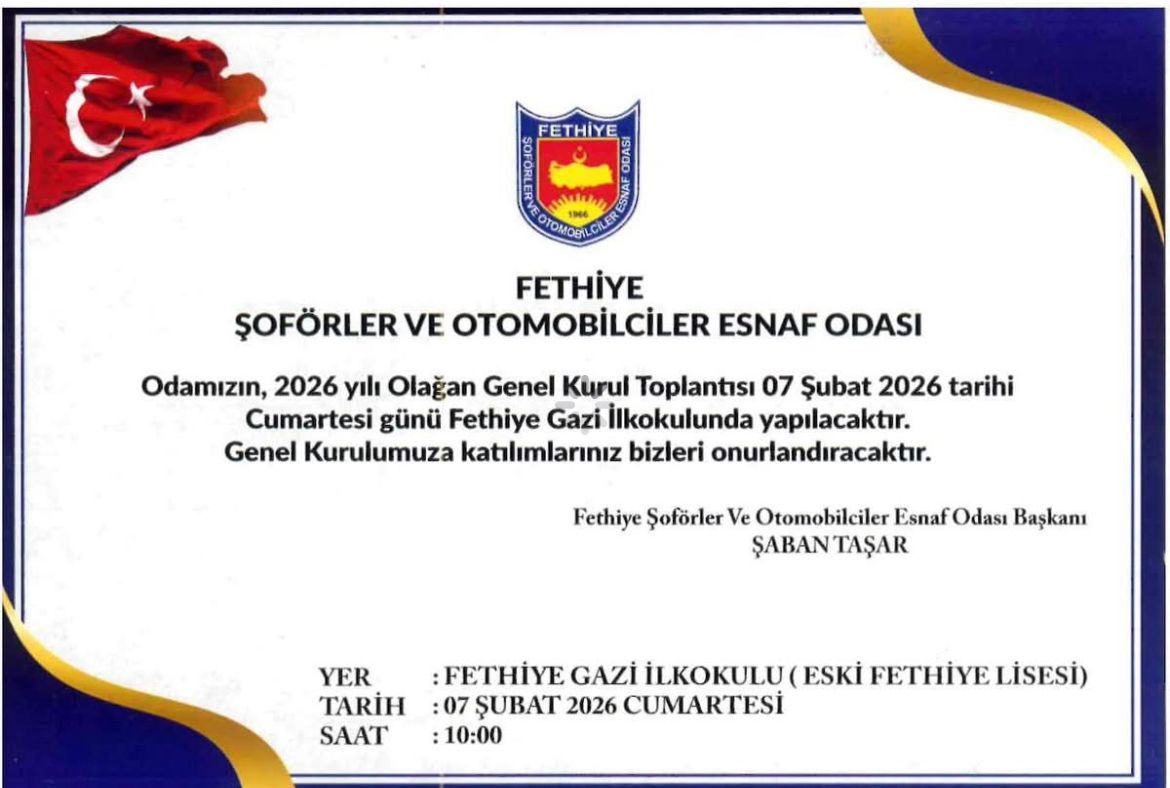 İşte Fethiye Şoförler ve Otomobilciler Esnaf Odası Olağan Genel Kurulu 7 Şubat’ta Yapılacak haberi