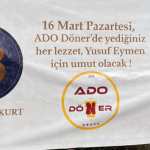 16 Mart’ta ADO Döner’de Yediğiniz Her Lokma Yusuf Eymen İçin Umut Olacak!